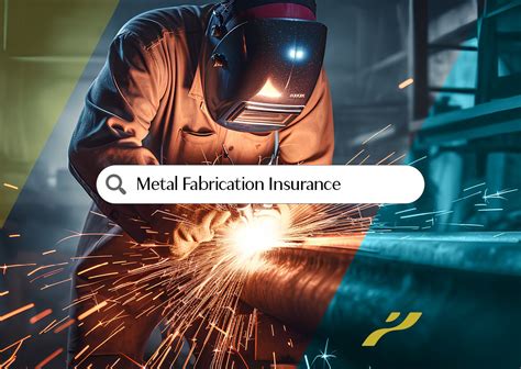 metal fabrication insruance carrier|insurance for metal products.